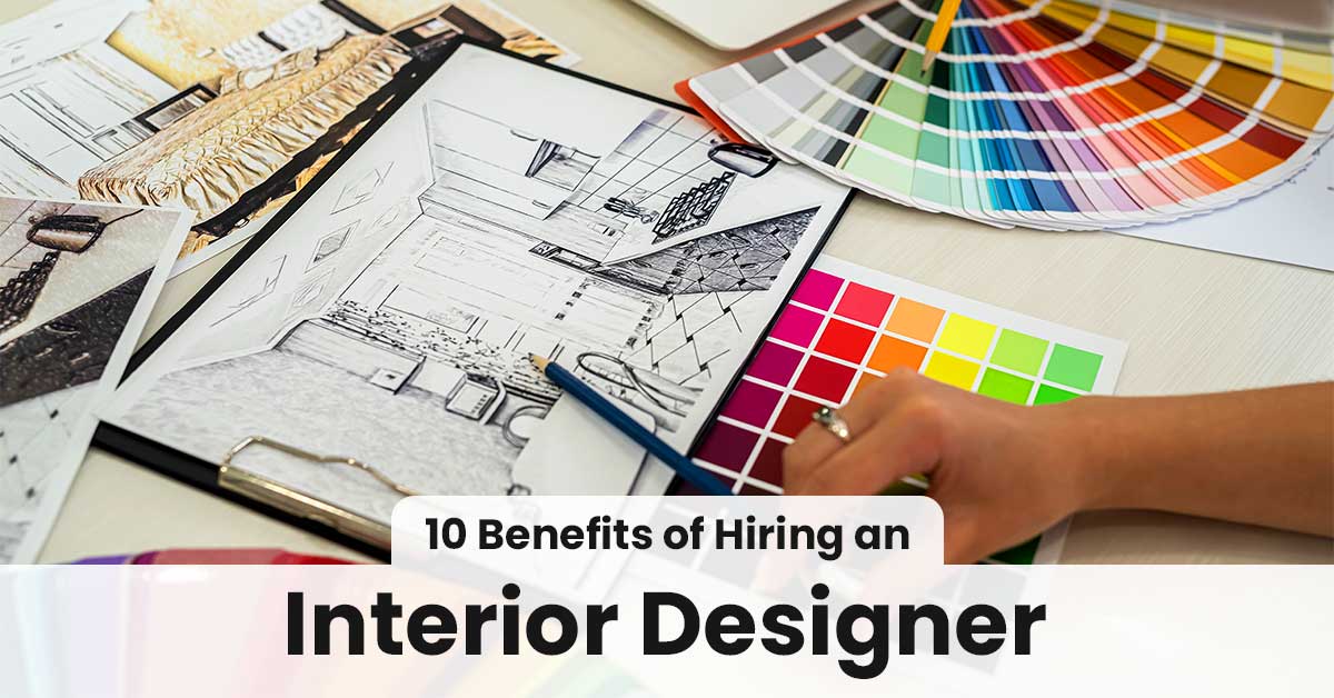 10 Benefits of Hiring An Interior Designer | McCoy Mart