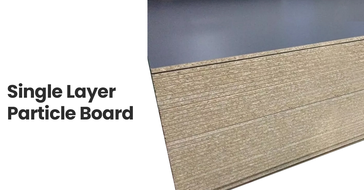 Single Layer Particle Board