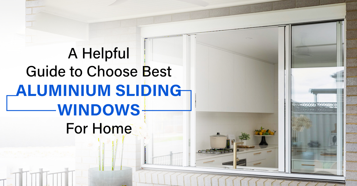 https://mccoymart.com/post/wp-content/uploads/A-Helpful-Guide-to-Choose-Best-Aluminium-Sliding-Windows-for-Home.jpg