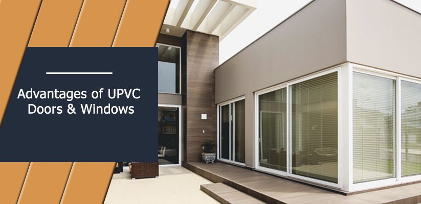 Advantages of UPVC Doors & Windows