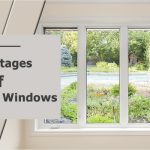 Casement Windows and Doors Advantages & Disadvantages