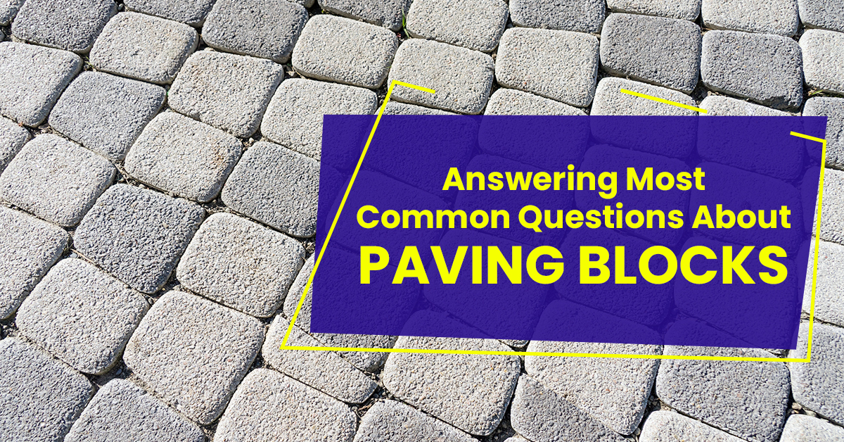 Answering Most Common Questions About Paving Blocks McCoy Mart