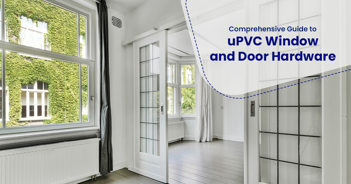 Comprehensive Guide To uPVC Window And Door Hardware  McCoy Mart