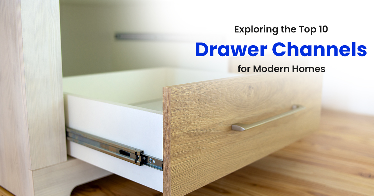 Exploring The Top 10 Drawer Channels For Modern Homes McCoy Mart