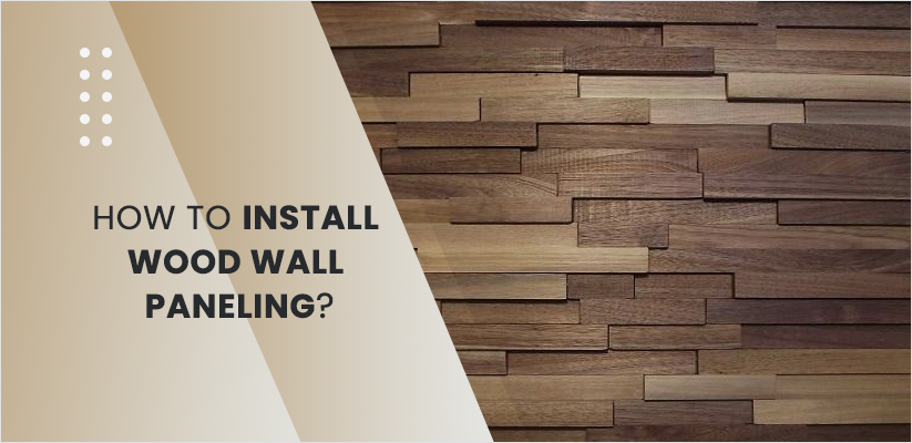 What Is Wood Paneling How To Install Wood Wall Paneling 