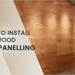 How to Install Wood Wall Panelling?