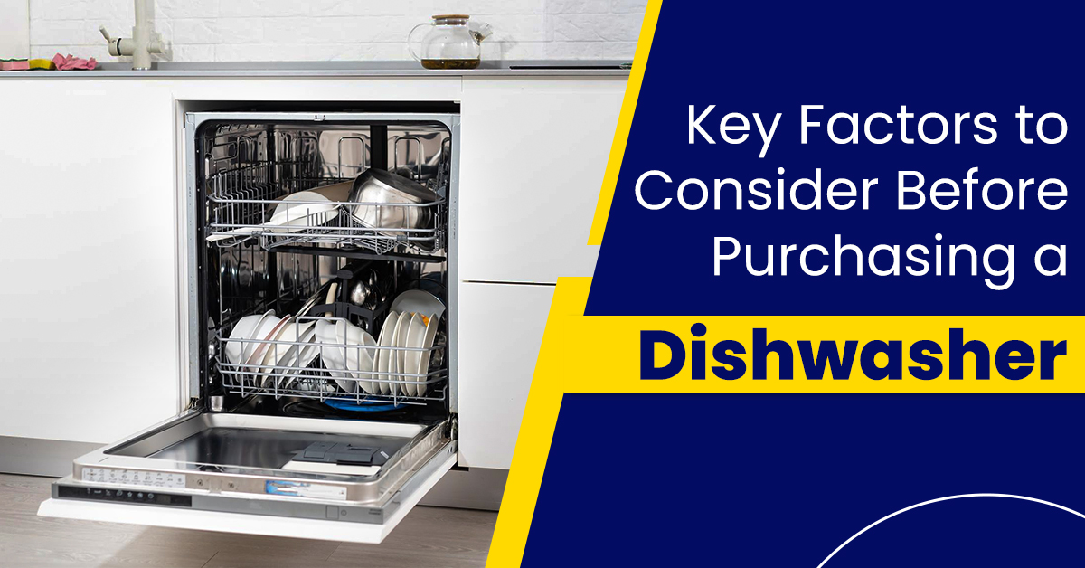 Key Factors To Consider Before Purchasing A Dishwasher | McCoy Mart