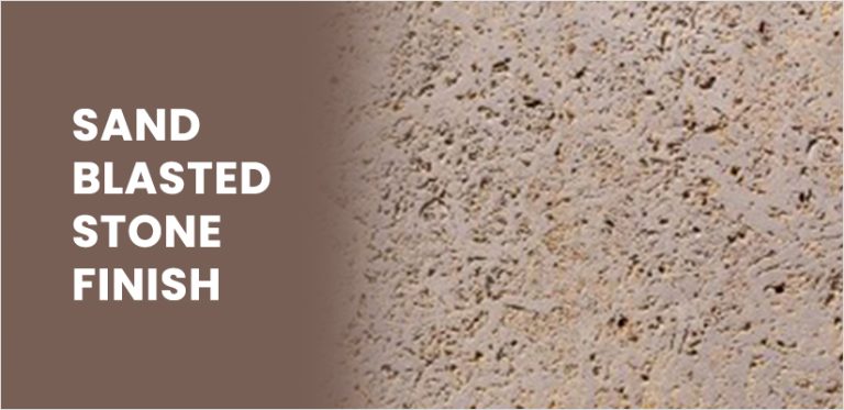 What is a Sandblasted Stone finish? Know Its Characteristics