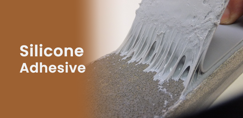 What is a Silicone Adhesive? Benefits of Silicone Adhesives.