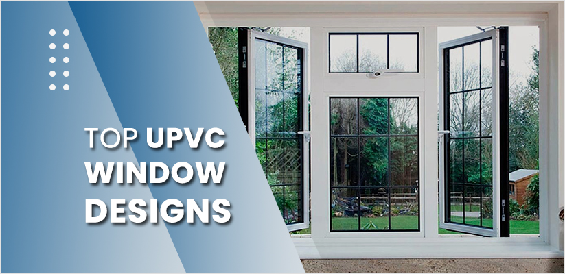 Top 10 uPVC Window Designs, Types and Styles for Indian Homes