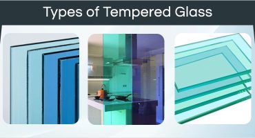Different Types of Tempered Glass & its Uses
