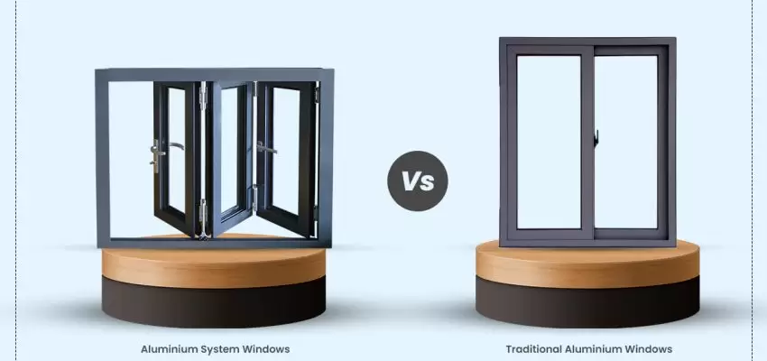 Aluminium System Windows Vs Traditional Aluminium Windows