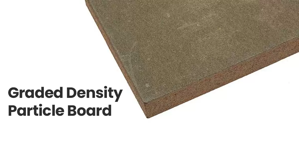 Graded Density Particle Board