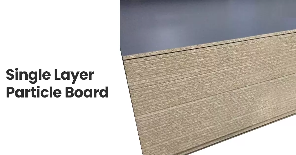 Single Layer Particle Board