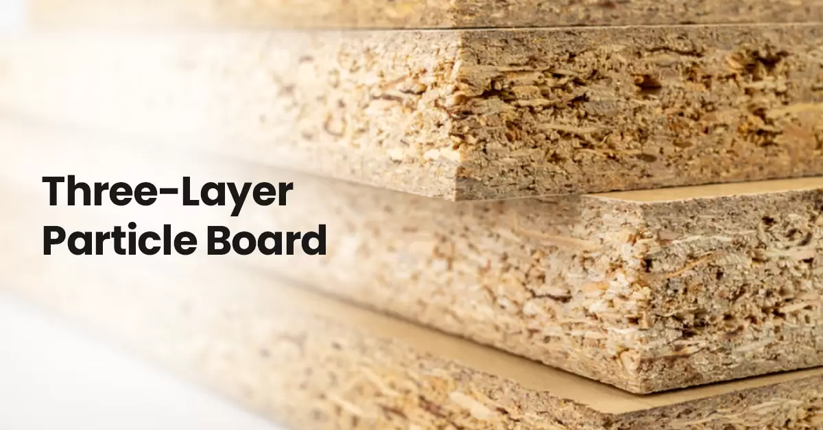 Three Layer Particle Board