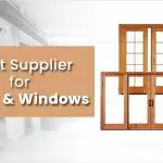 7 Tips to Choose the Right Supplier for Your Doors and Windows