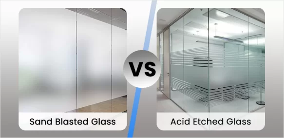 Difference between Acid Etched Glass (Frosted) and sand blasted glass