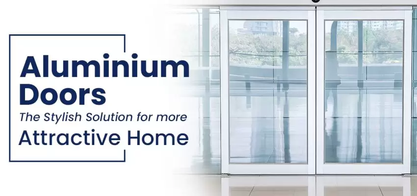 Aluminium Doors The Stylish Solution For A More Attractive Home