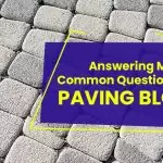 Answering Most Common Questions About Paving Blocks