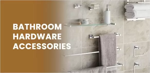 What is Bathroom hardware and accessories?