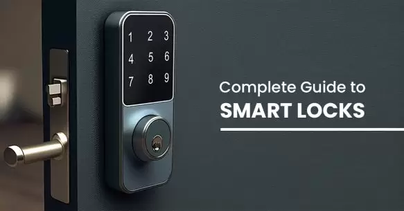 Complete Guide To Smart Locks