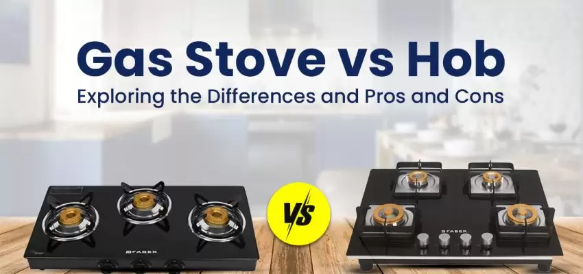 Gas Stove Vs. Hob Exploring The Differences - Pros and Cons