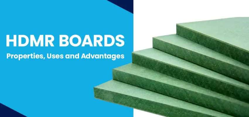 HDHMR Board - Properties, Uses and Advantages