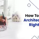 How To Find An Architect That’s Right For You