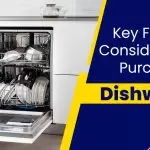 Key Factors To Consider Before Purchasing A Dishwasher