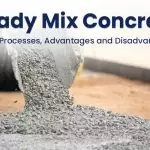 Ready Mix Concrete: Types, Processes, Advantages And Disadvantages