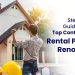 Step-By-Step Guide To Select Top Contractors For Rental Property Renovations