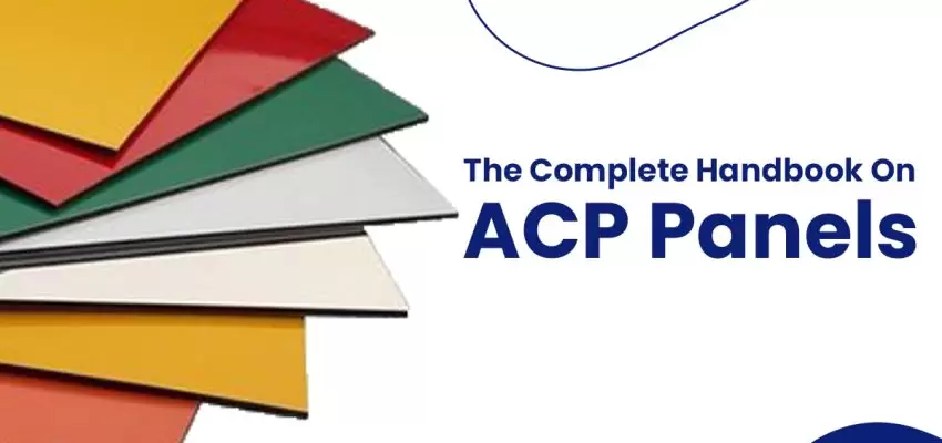 The Complete Handbook On ACP Panels