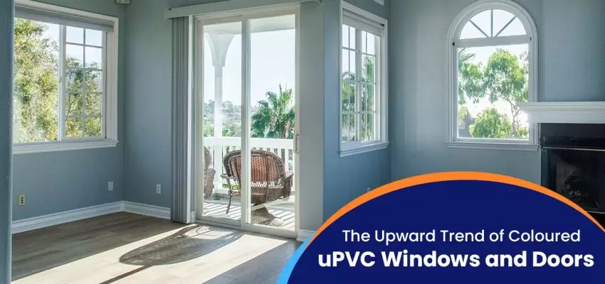 The Upward Trend of Coloured uPVC Windows and Doors