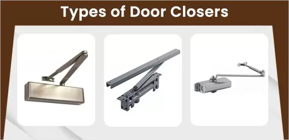 What are the Most Popular Types of Door Closers?