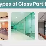 Types of Glass Partitions & There Advantages