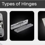 Different Types of Hinges Used in Indian Homes & Offices