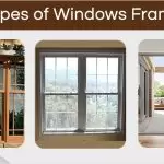 Enhance Your Home with Different Window Frames