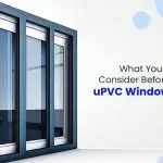 What You Need To Consider Before Finalizing An uPVC Window Company