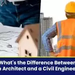 What’s The Difference Between An Architect And A Civil Engineer?