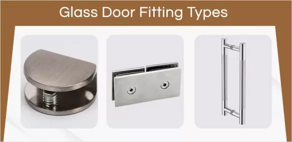 Glass Door Fittings: Types & Uses