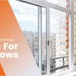 How to choose the best glass for windows?