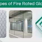 What are the types of Fire Rated Glass?