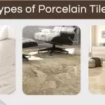 The Different Types of Porcelain Tiles And Their Benefits