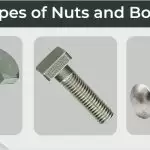 Types of Nuts and Bolts Commonly Used in Construction in India