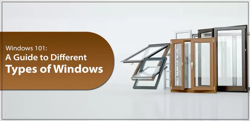 Types of Windows