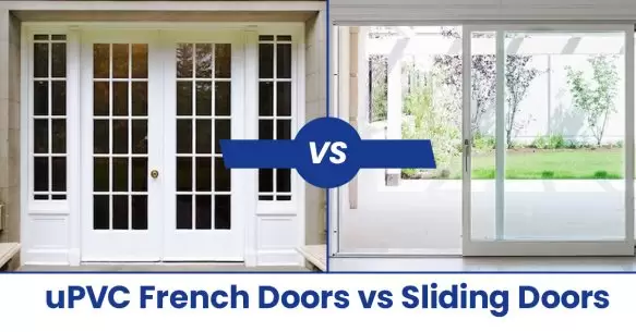 uPVC French Doors Vs. Sliding Doors – Which Door Is Right For You?